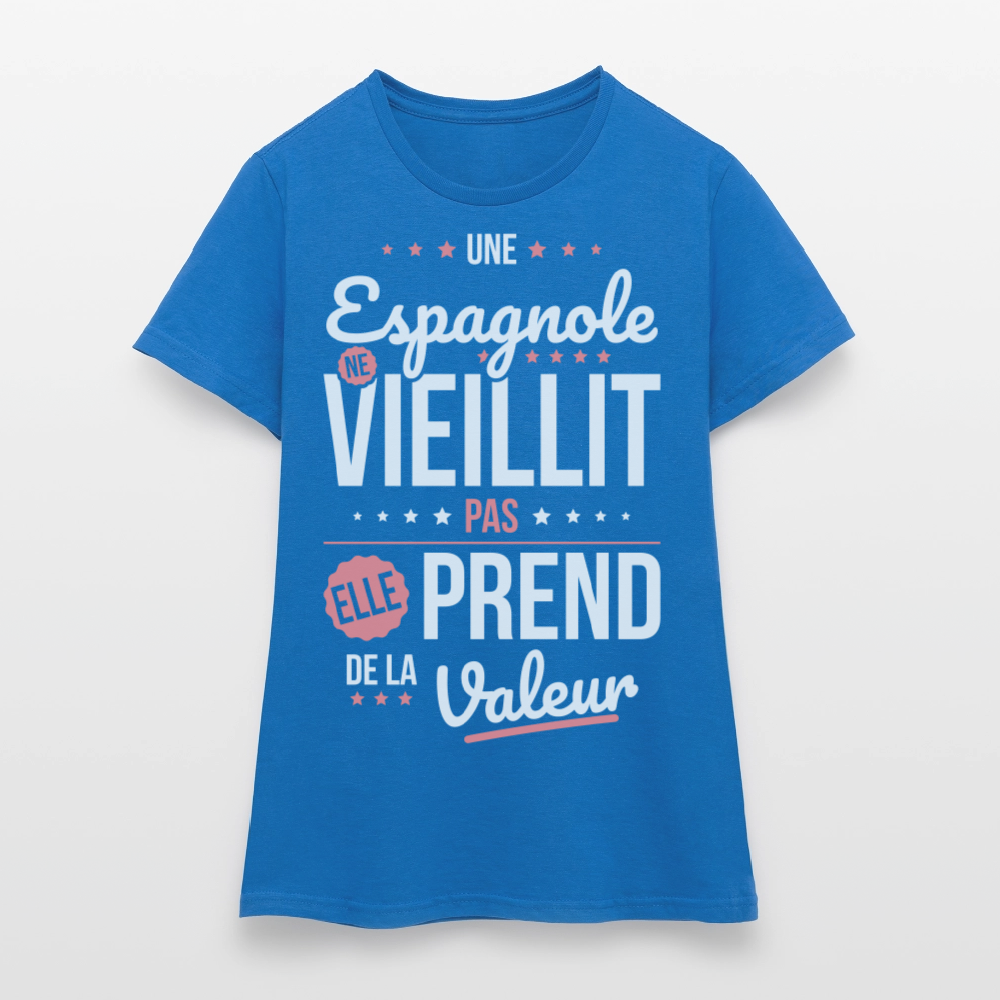T-shirt Femme - Une Espagnole ne vieillit pas - bleu royal