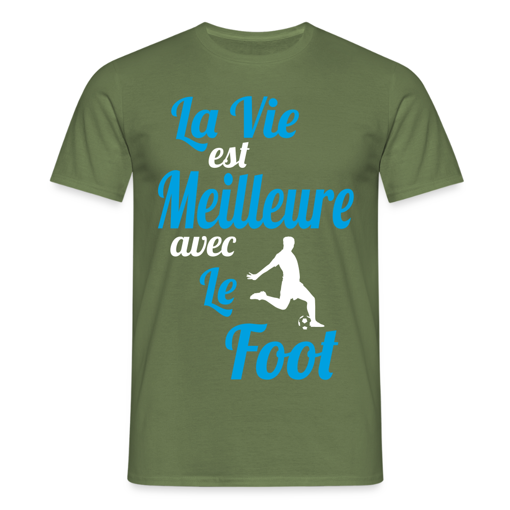 T-shirt Homme - La vie est meilleure avec le Foot - vert militaire