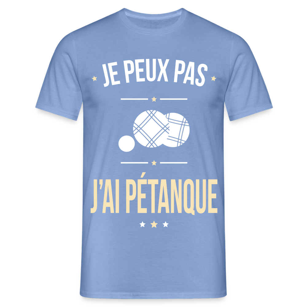 T-shirt Homme - Je peux pas j'ai Pétanque - carolina blue