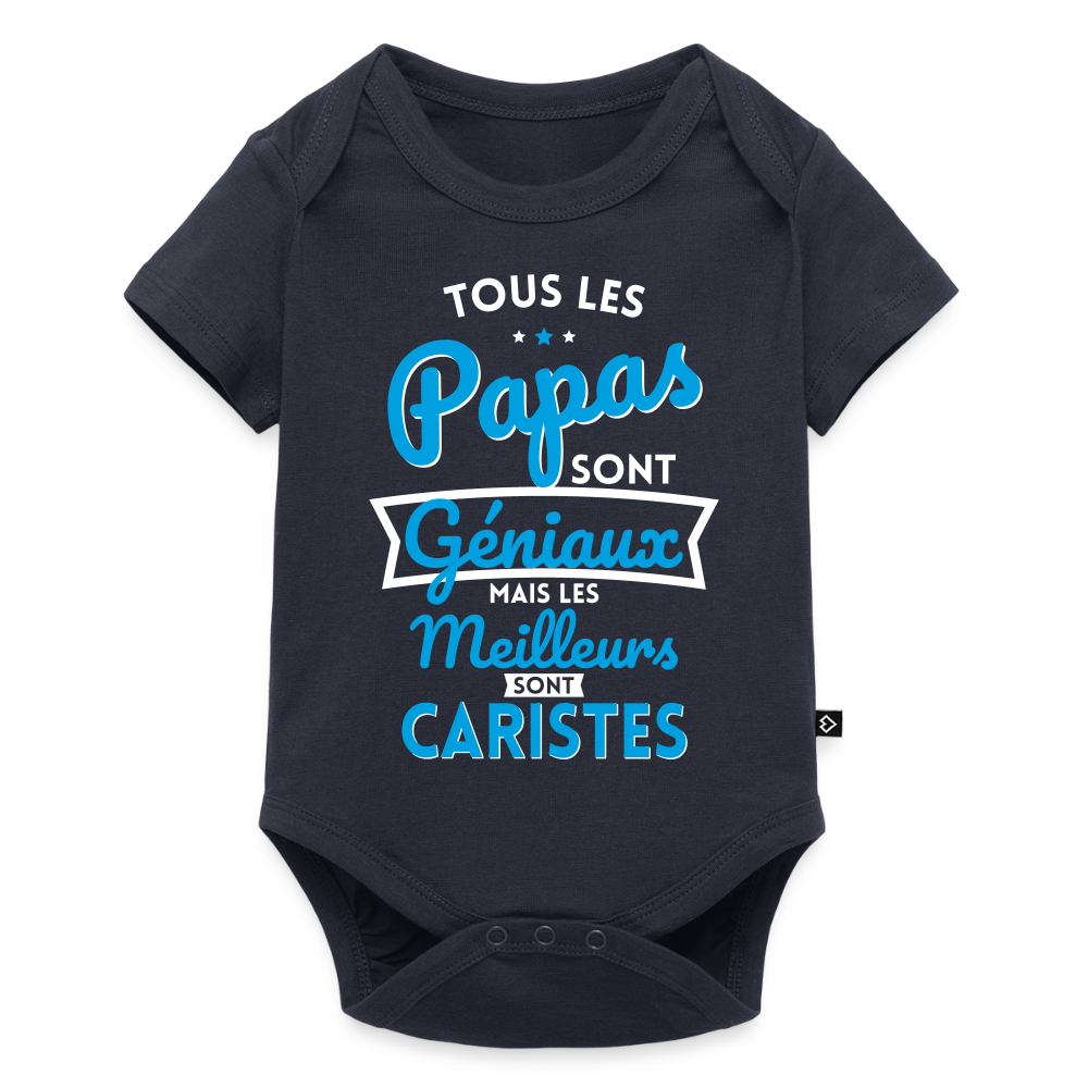 Body Bébé bio manches courtes - Papas géniaux - Les meilleurs sont caristes - bleu marine
