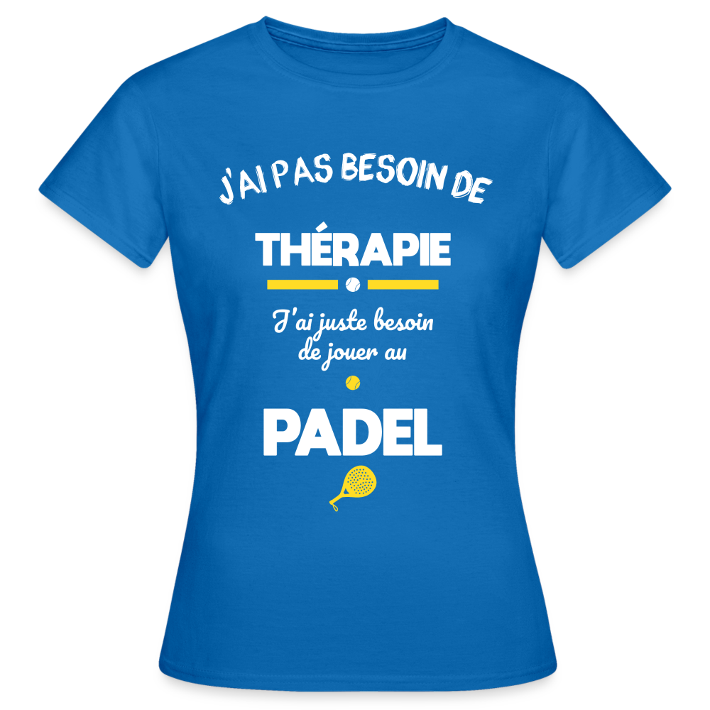 T-shirt Femme - Besoin De Jouer Au Padel - bleu royal