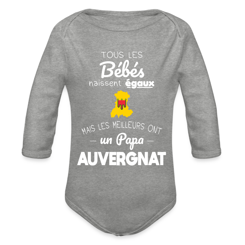 Body Bébé bio manches longues - Les Meilleurs Ont Un Papa Auvergnat - gris chiné