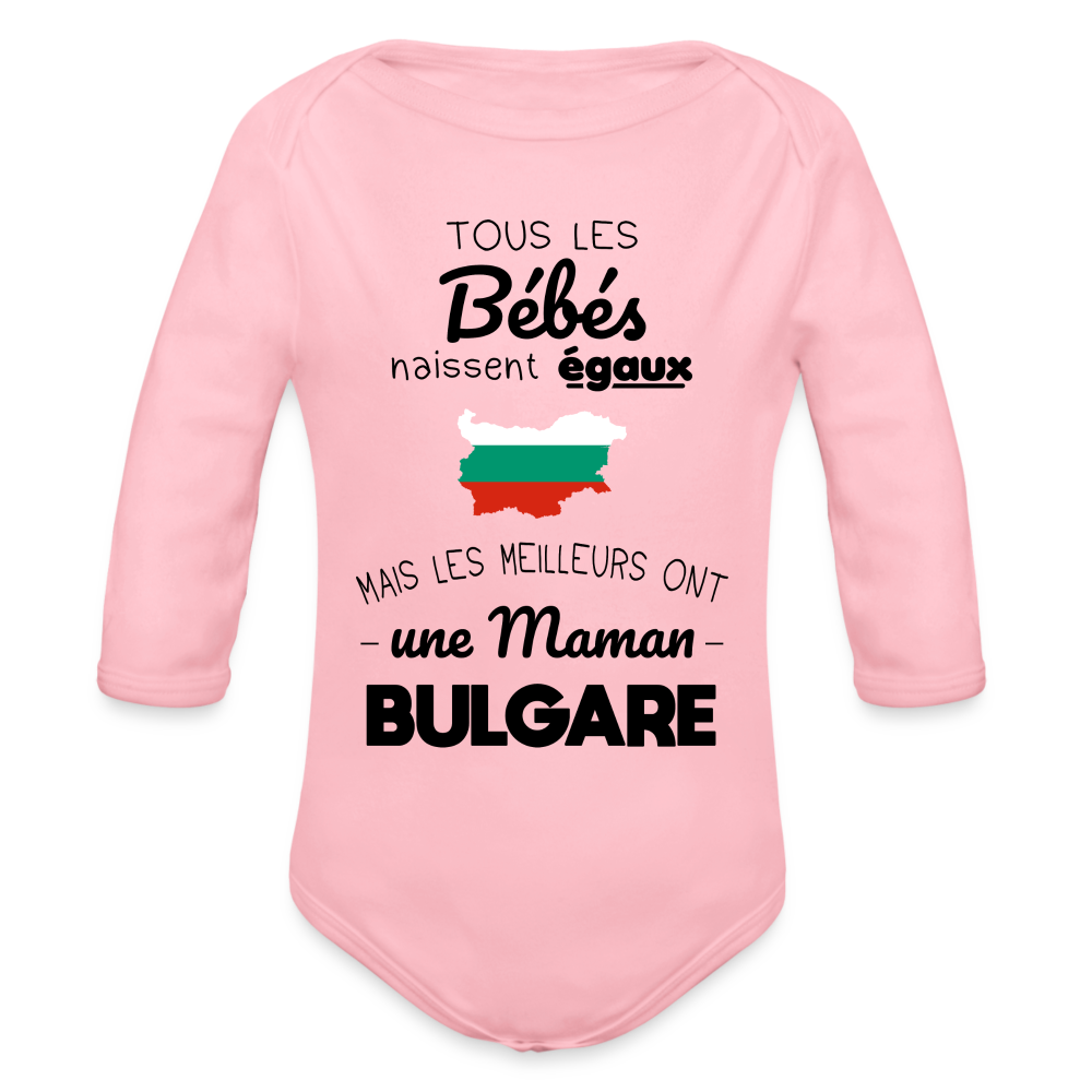 Body Bébé bio manches longues - Les Meilleurs Ont Une Maman Bulgare - rose clair