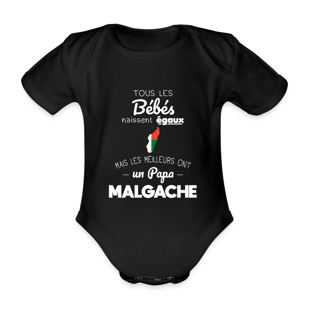 Body Bébé bio manches courtes - Les Meilleurs Ont Un Papa Malgache - noir