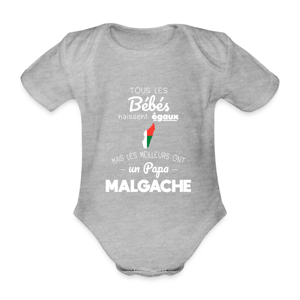 Body Bébé bio manches courtes - Les Meilleurs Ont Un Papa Malgache - gris chiné