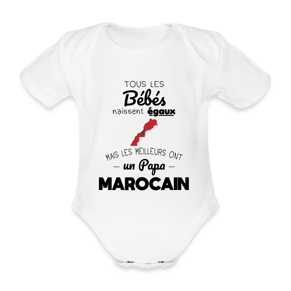 Body Bébé bio manches courtes - Les Meilleurs Ont Un Papa Marocain - blanc