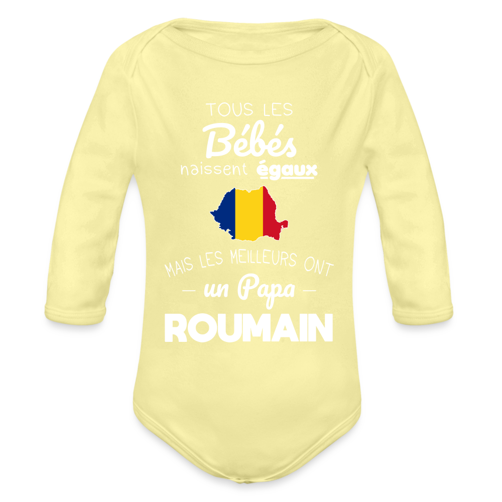 Body Bébé bio manches longues - Les Meilleurs Ont Un Papa Roumain - jaune délavé