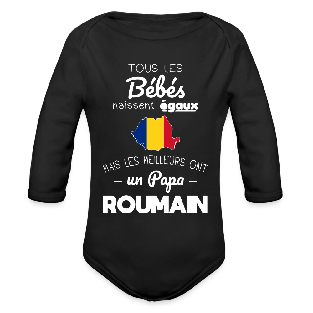Body Bébé bio manches longues - Les Meilleurs Ont Un Papa Roumain - noir