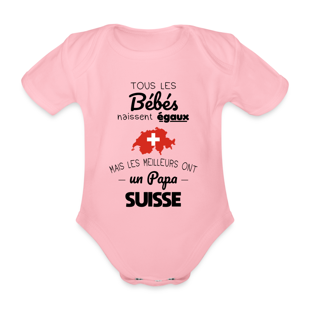 Body Bébé bio manches courtes - Les Meilleurs Ont Un Papa Suisse - rose clair