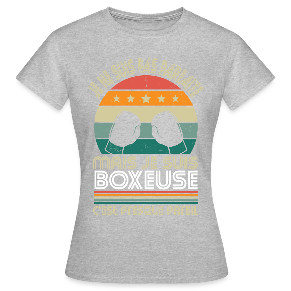 T-shirt Femme - Je ne suis pas parfaite mais je suis Boxeuse - gris chiné