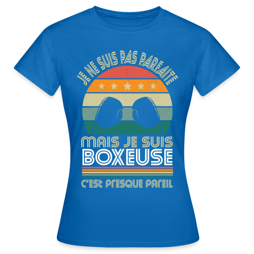 T-shirt Femme - Je ne suis pas parfaite mais je suis Boxeuse - bleu royal