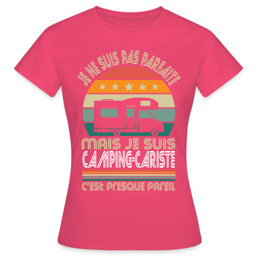 T-shirt Femme - Je ne suis pas parfaite mais je suis Camping-Cariste - rose azalée