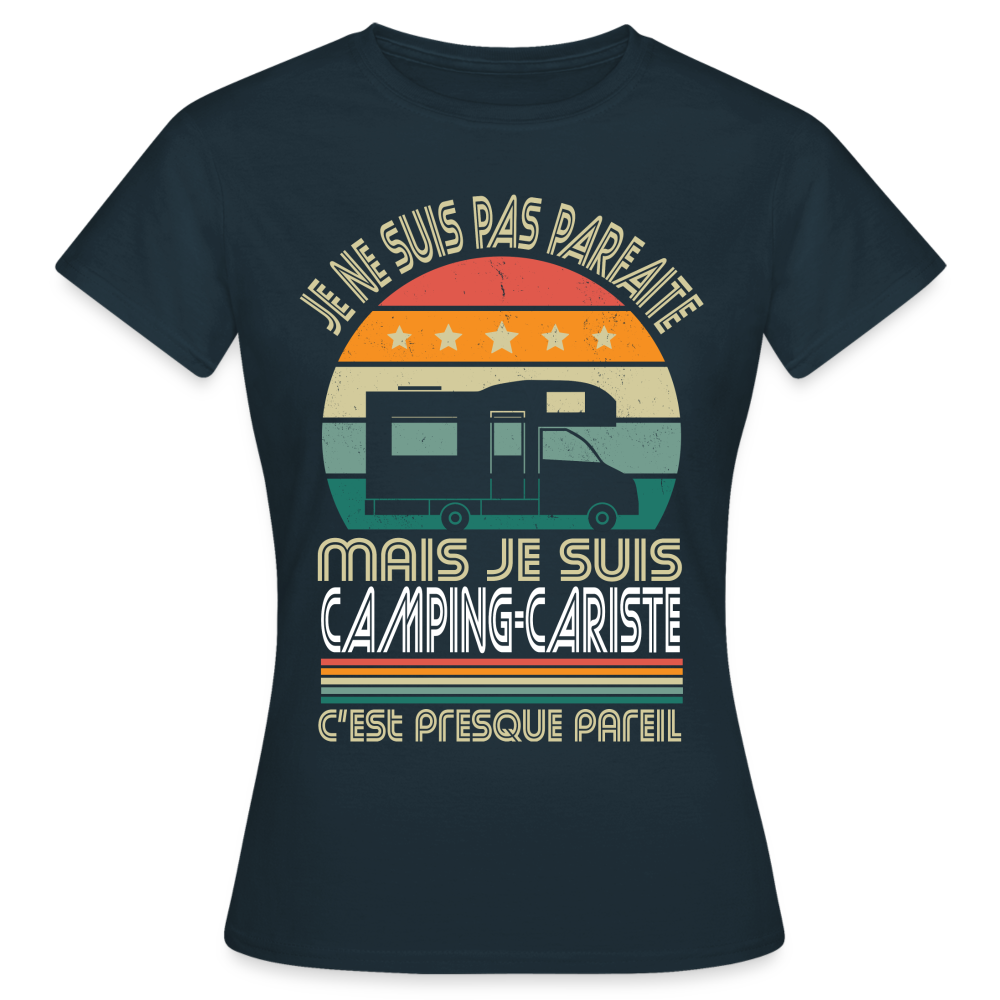 T-shirt Femme - Je ne suis pas parfaite mais je suis Camping-Cariste - marine