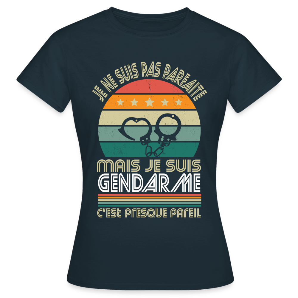 T-shirt Femme - Je ne suis pas parfaite mais je suis Gendarme - marine