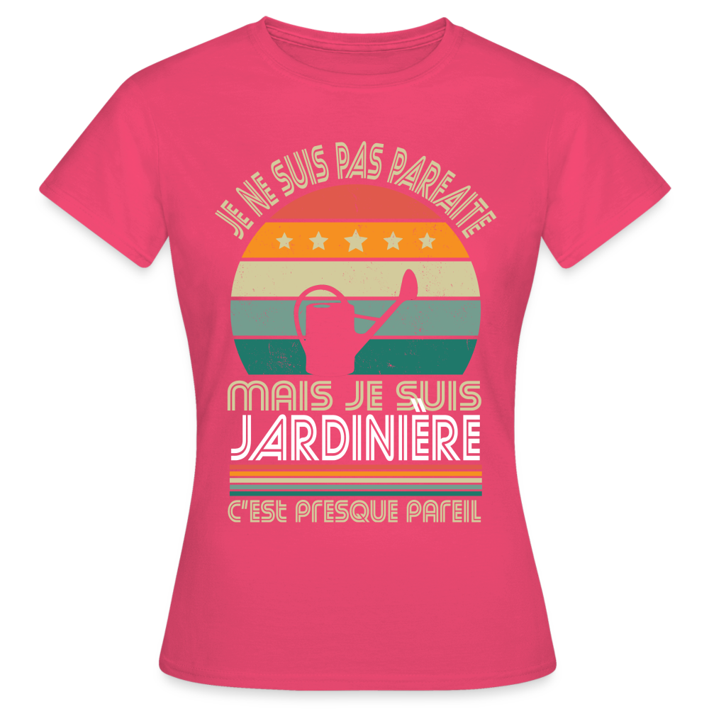 T-shirt Femme - Je ne suis pas parfaite mais je suis Jardinière - rose azalée