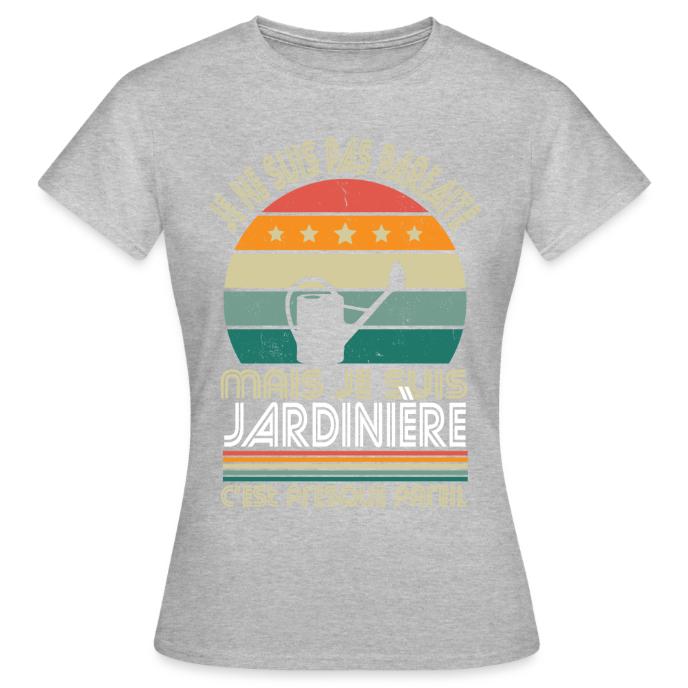 T-shirt Femme - Je ne suis pas parfaite mais je suis Jardinière - gris chiné