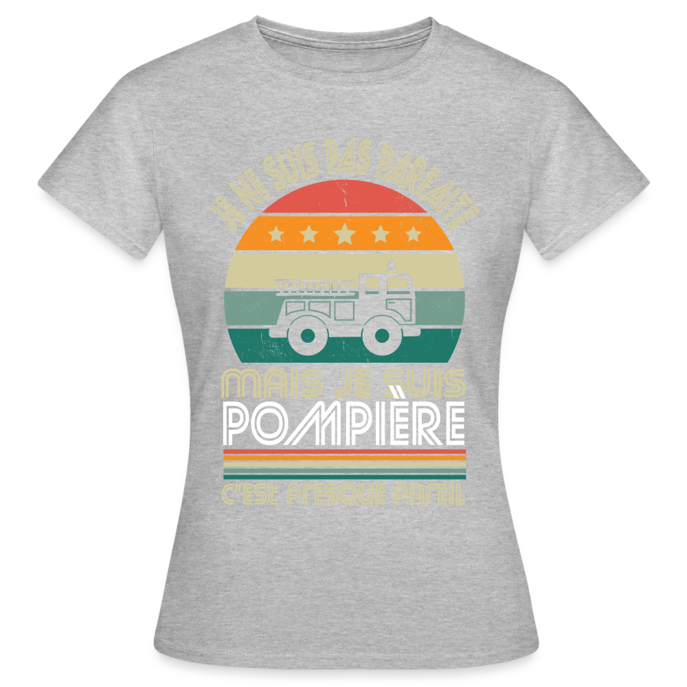 T-shirt Femme - Je ne suis pas parfaite mais je suis Pompière - gris chiné