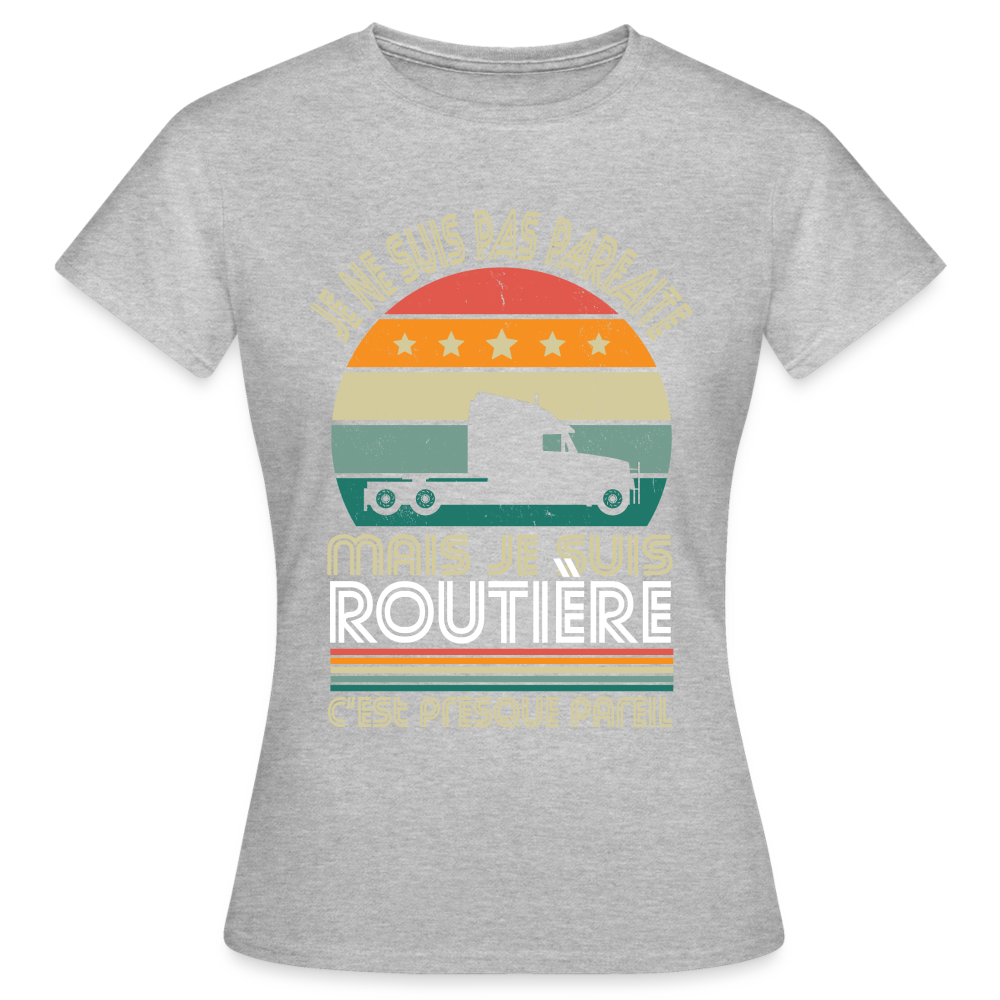 T-shirt Femme - Je ne suis pas parfaite mais je suis Routière - gris chiné