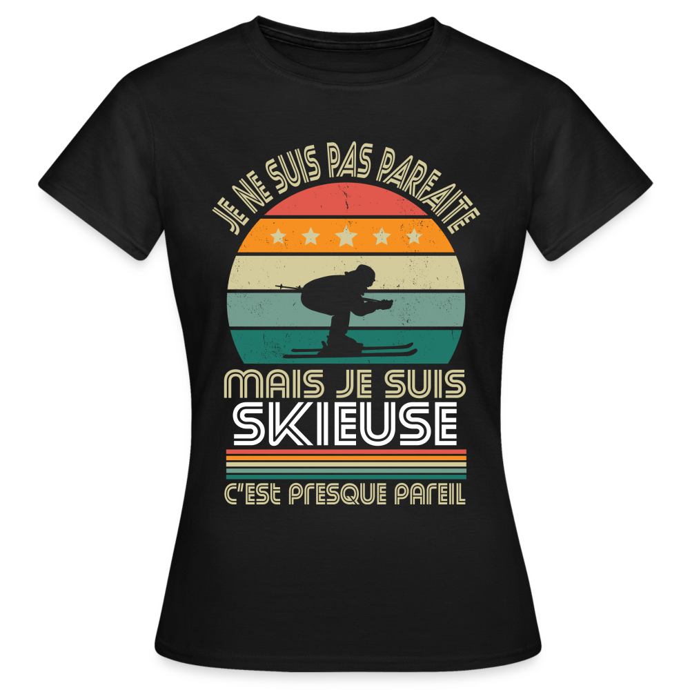 T-shirt Femme - Je ne suis pas parfaite mais je suis Skieuse - noir