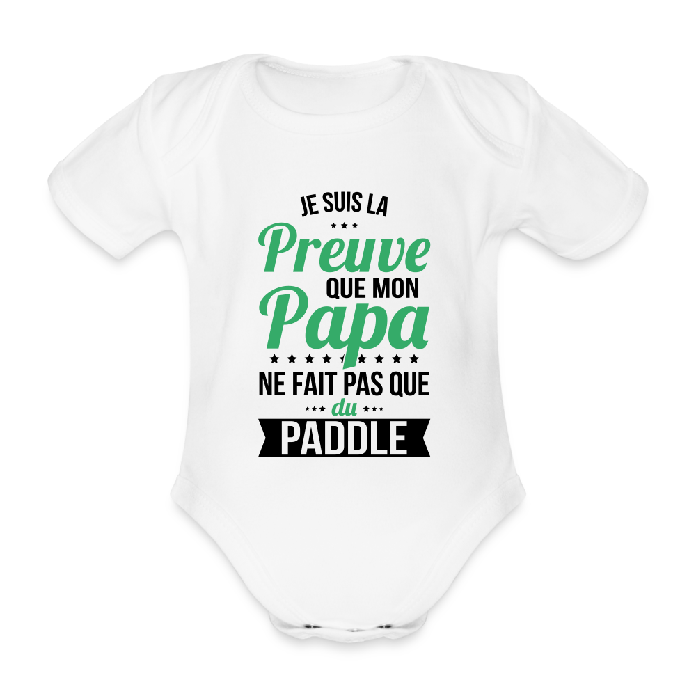 Body Bébé bio manches courtes - Mon Papa Ne Fait Pas Que Du Paddle - blanc