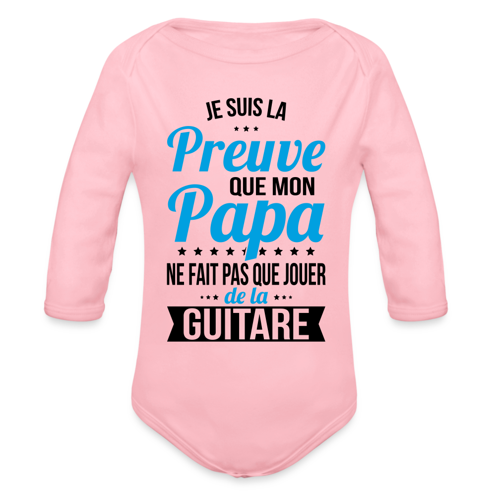 Body Bébé bio manches longues - Mon Papa Ne Fait Pas Que Jouer De La Guitare - rose clair