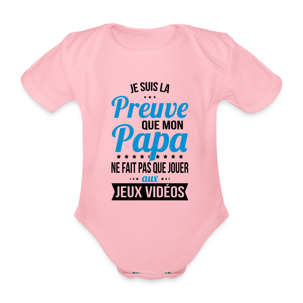 Body Bébé bio manches courtes - Mon Papa Ne Fait Pas Que Jouer Aux Jeux Vidéos - rose clair