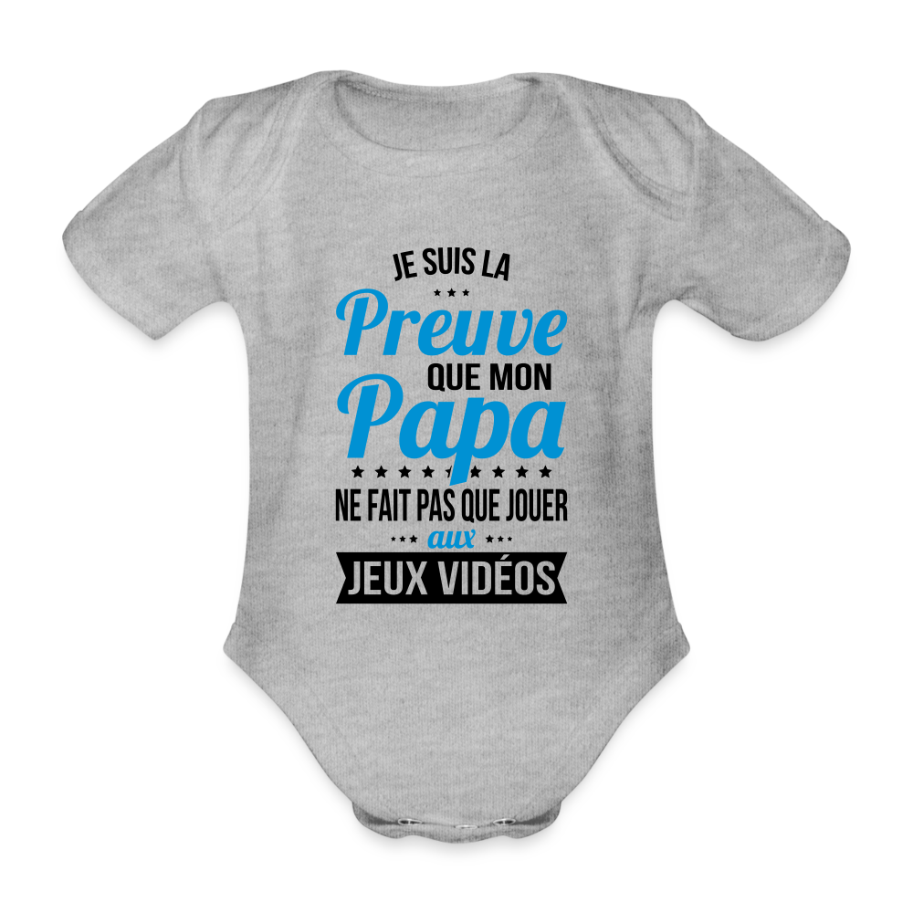 Body Bébé bio manches courtes - Mon Papa Ne Fait Pas Que Jouer Aux Jeux Vidéos - gris chiné