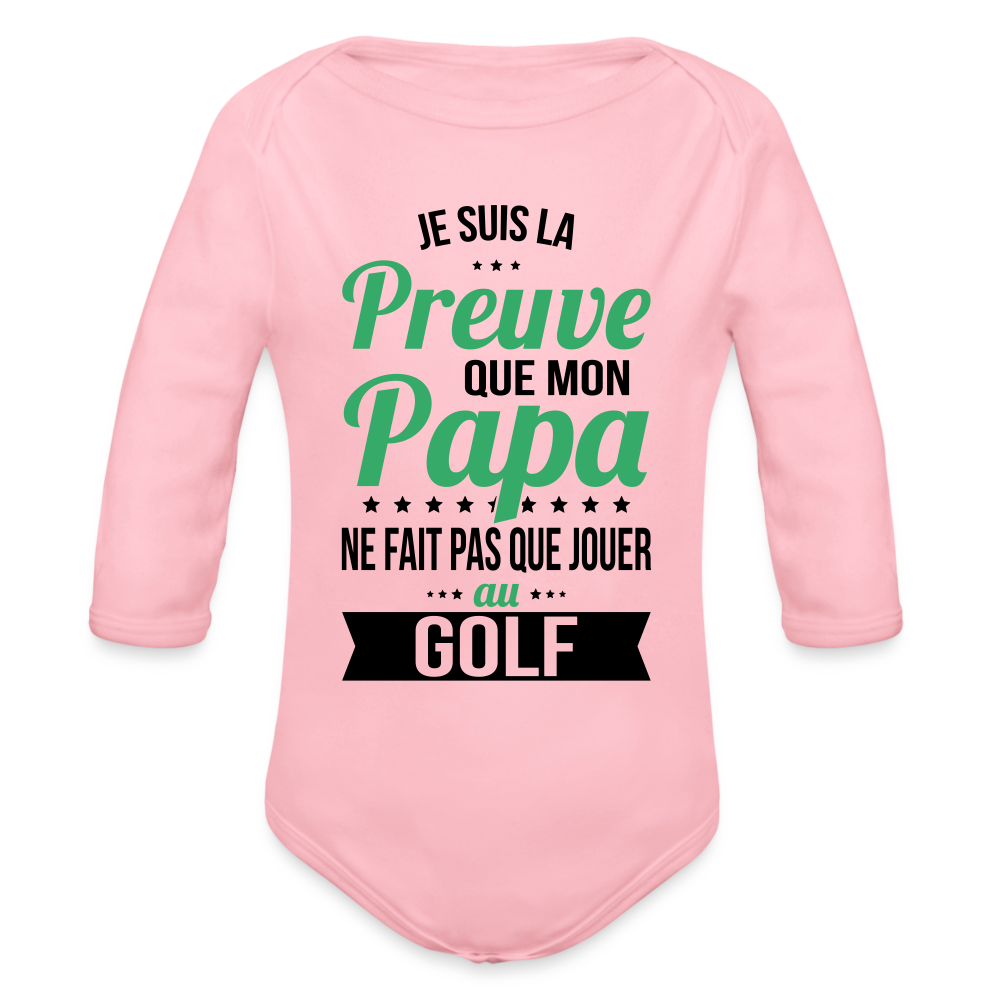 Body Bébé bio manches longues - Mon Papa Ne Fait Pas Que Jouer Au Golf - rose clair