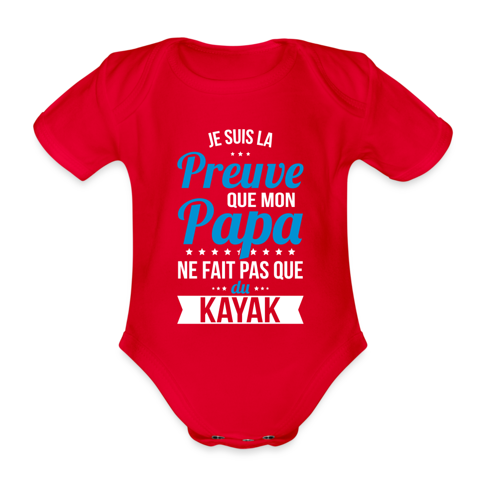 Body Bébé bio manches courtes - Mon Papa Ne Fait Pas Que Du Kayak - rouge