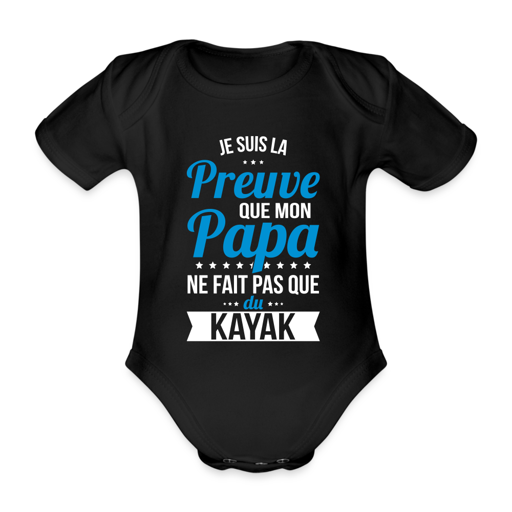Body Bébé bio manches courtes - Mon Papa Ne Fait Pas Que Du Kayak - noir