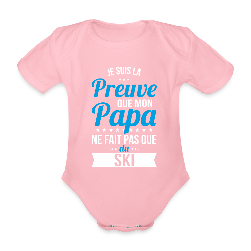 Body Bébé bio manches courtes - Mon Papa Ne Fait Pas Que Du Ski - rose clair