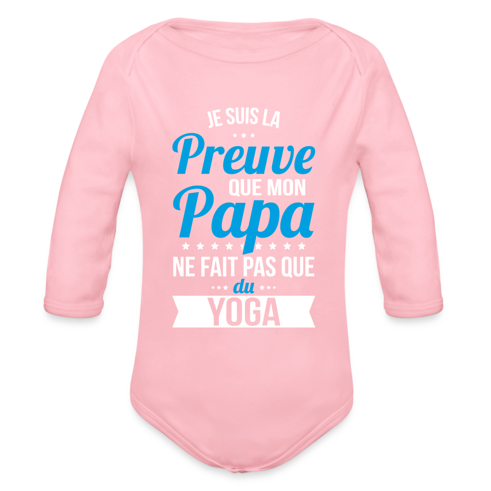 Body Bébé bio manches longues - Mon Papa Ne Fait Pas Que Du Yoga - rose clair