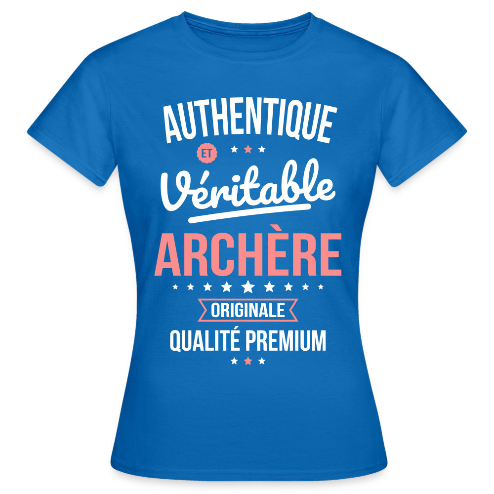 T-shirt Femme - Authentique et véritable Archère - bleu royal
