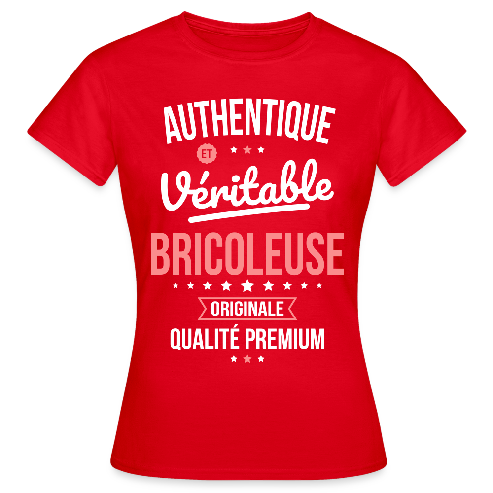 T-shirt Femme - Authentique et véritable Bricoleuse - rouge
