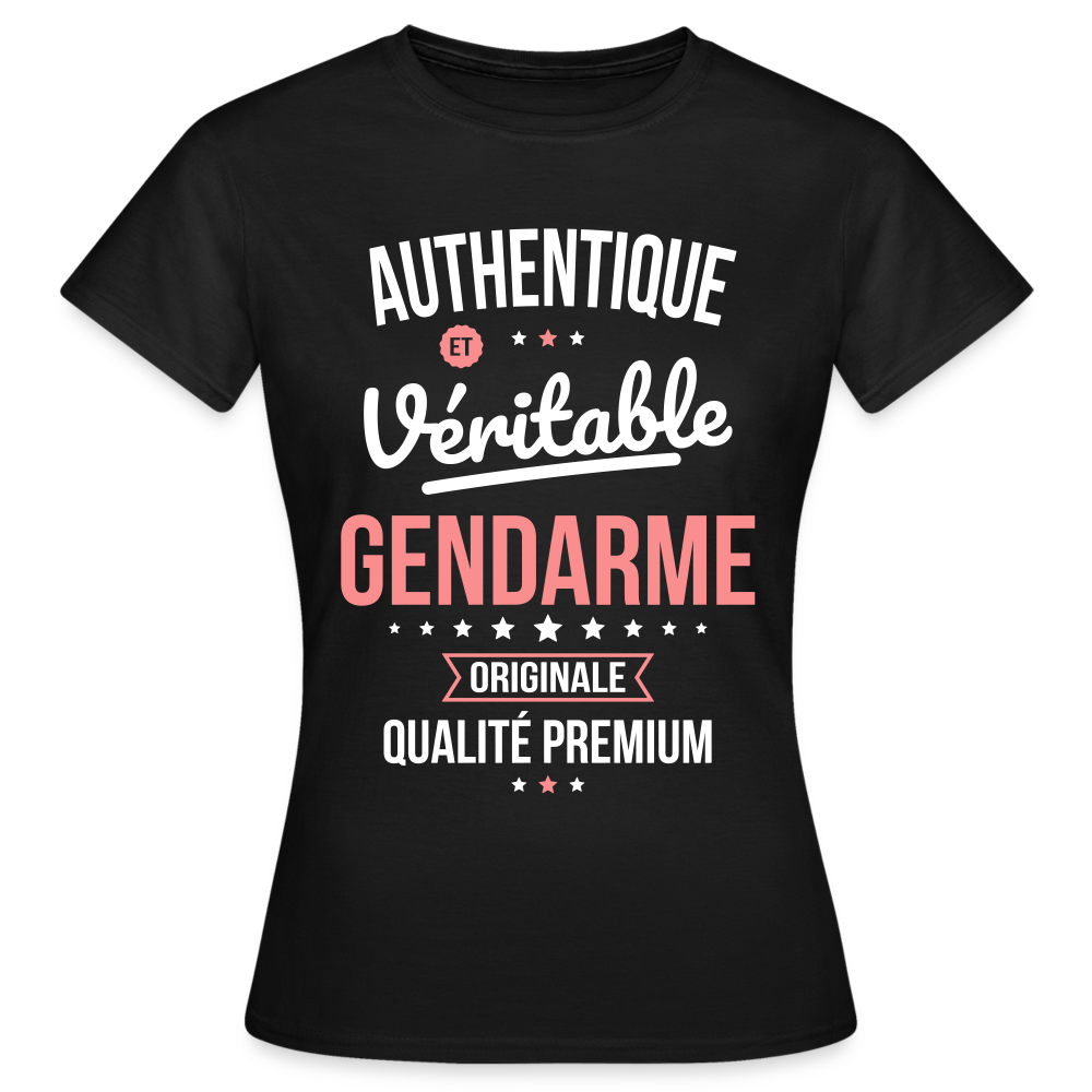 T-shirt Femme - Authentique et véritable Gendarme - noir
