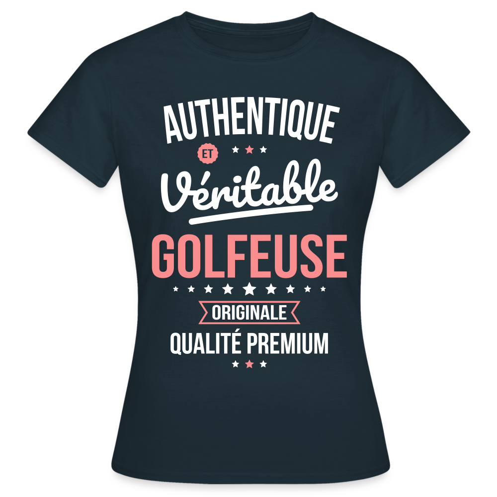 T-shirt Femme - Authentique et véritable Golfeuse - marine