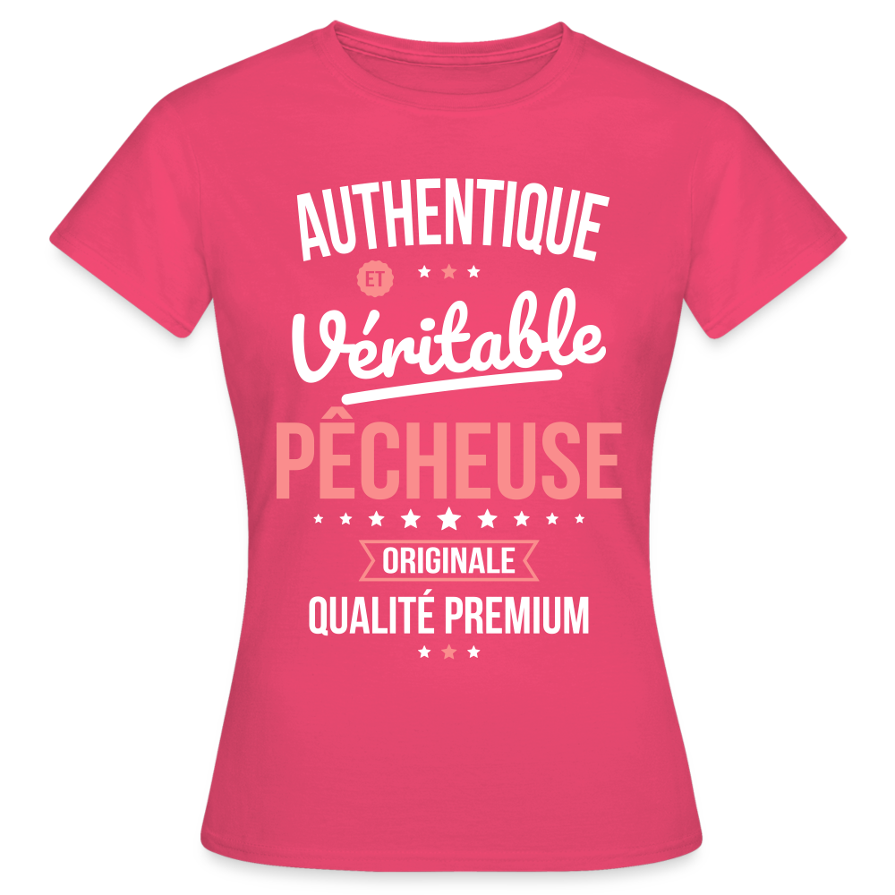 T-shirt Femme - Authentique et véritable Pêcheuse - rose azalée