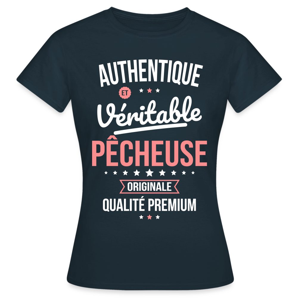 T-shirt Femme - Authentique et véritable Pêcheuse - marine