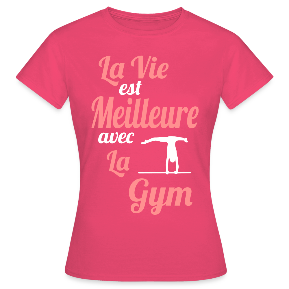 T-shirt Femme - La vie est meilleure avec la Gym - rose azalée