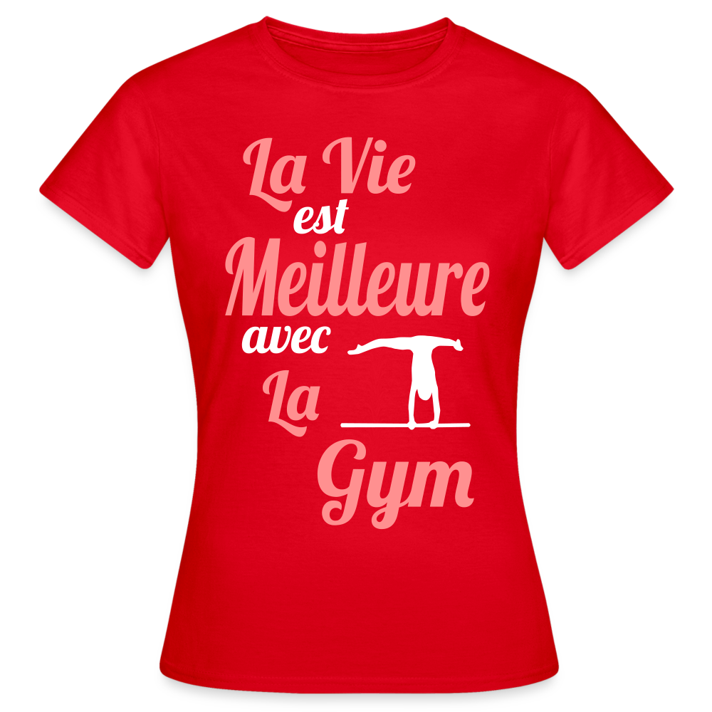 T-shirt Femme - La vie est meilleure avec la Gym - rouge
