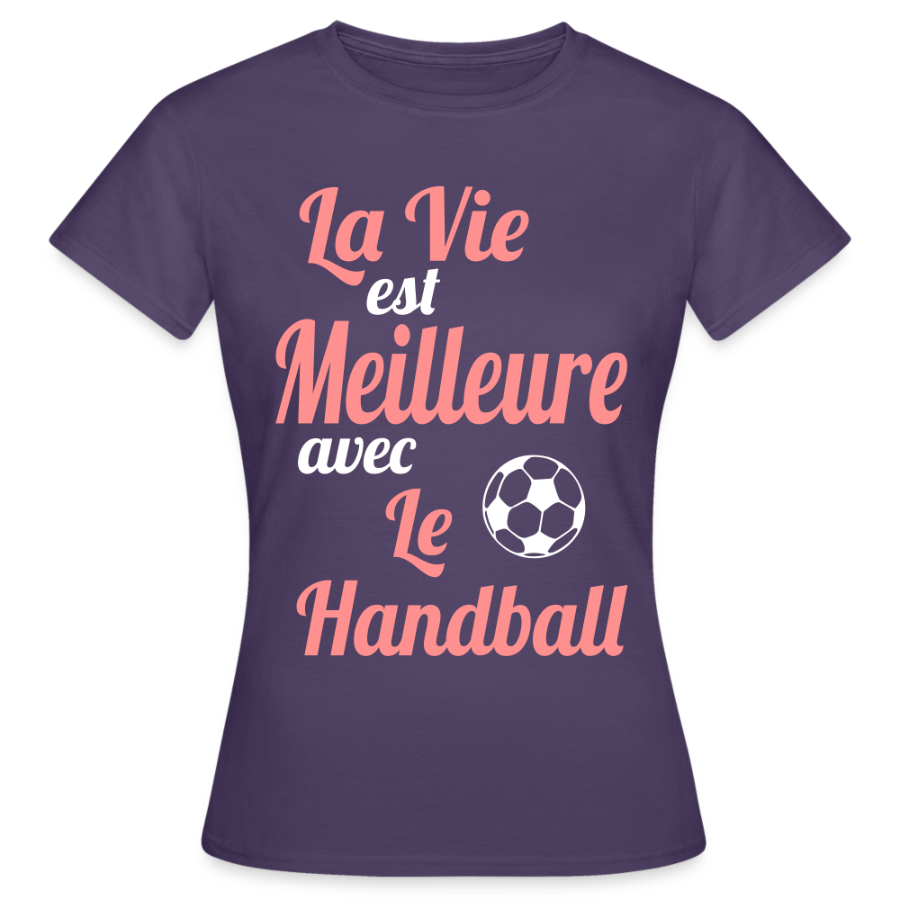 T-shirt Femme - La vie est meilleure avec le Handball - violet foncé