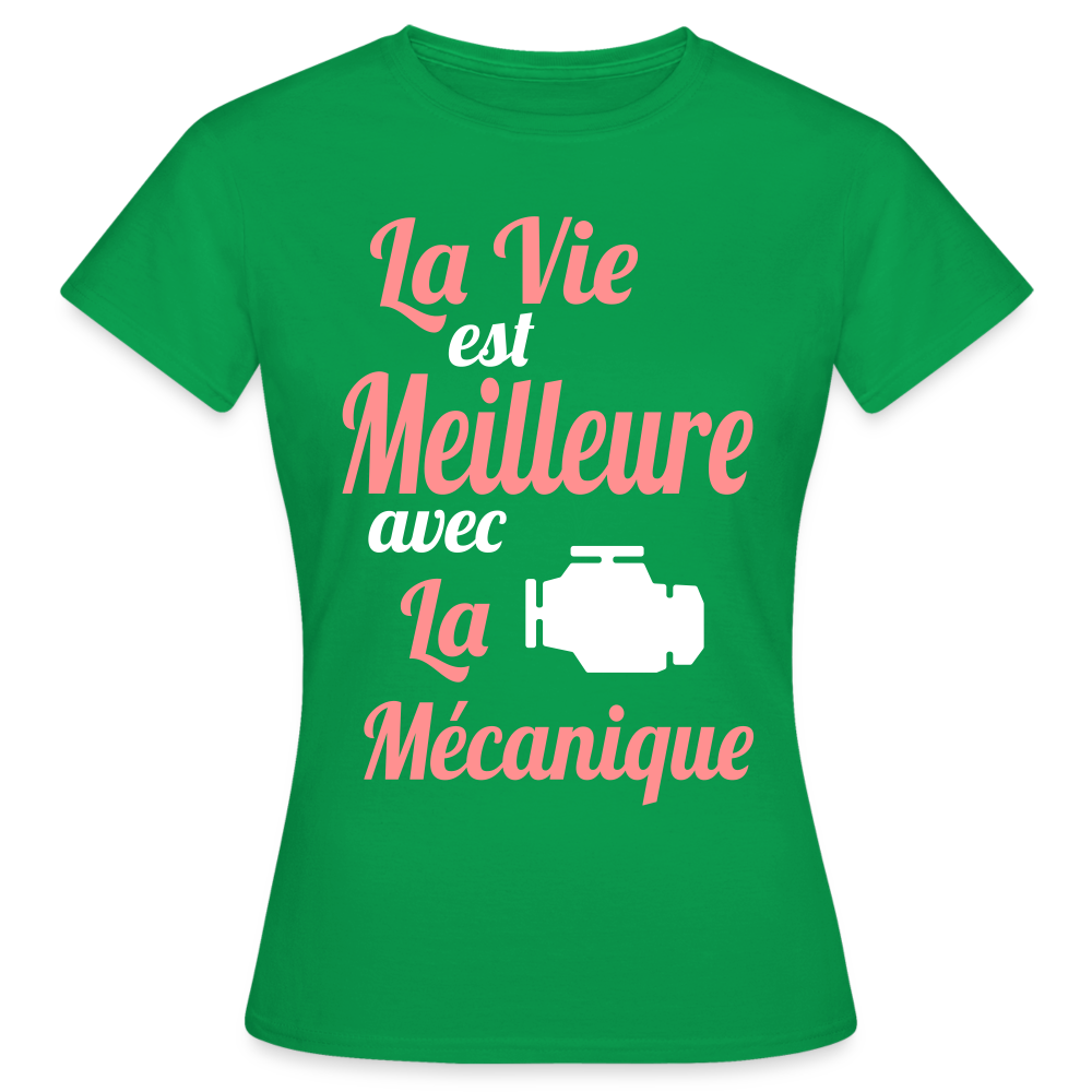 T-shirt Femme - La vie est meilleure avec la Mécanique - vert