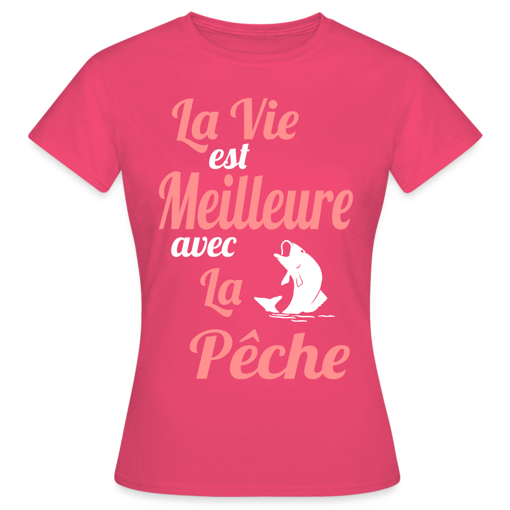 T-shirt Femme - La vie est meilleure avec la Pêche - rose azalée