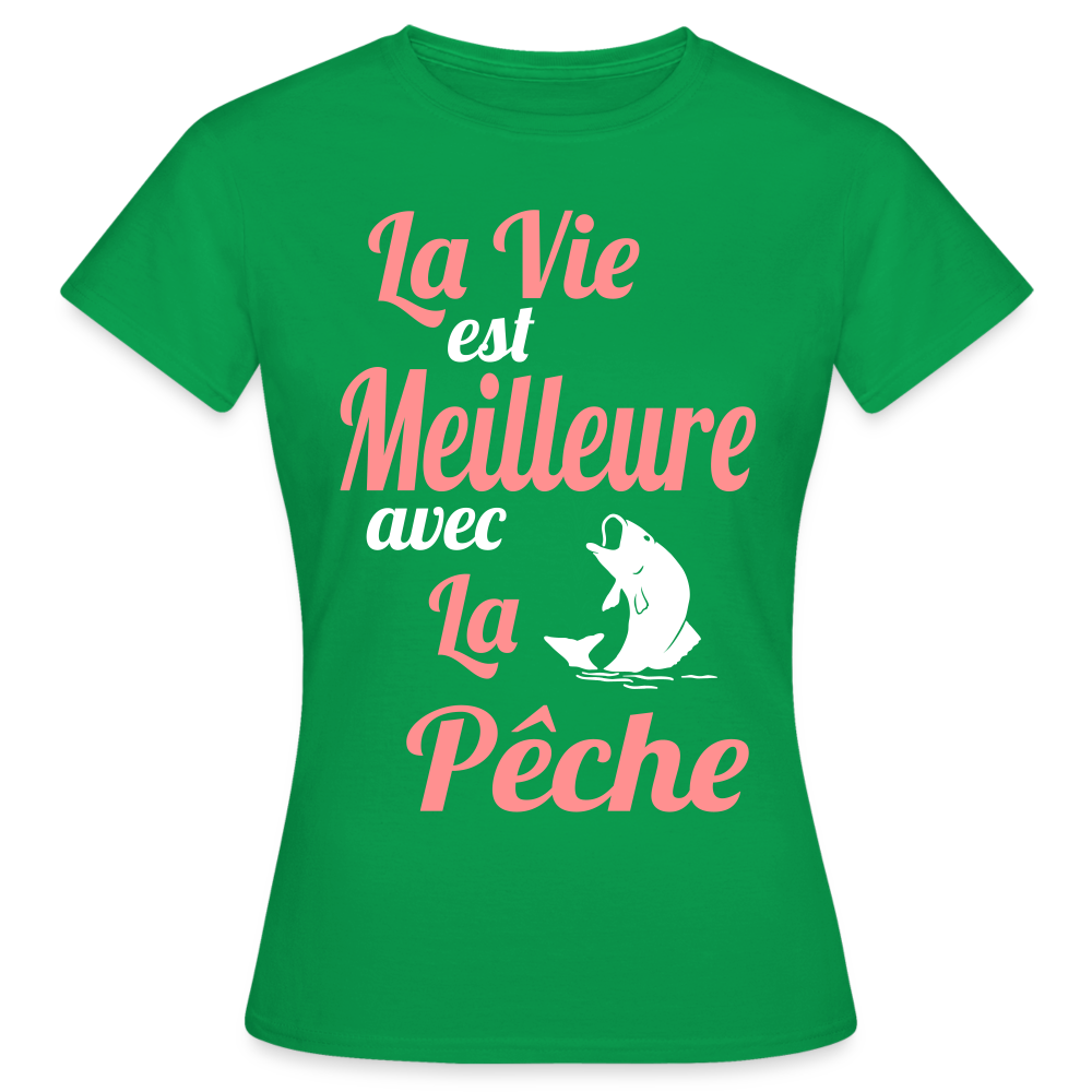 T-shirt Femme - La vie est meilleure avec la Pêche - vert