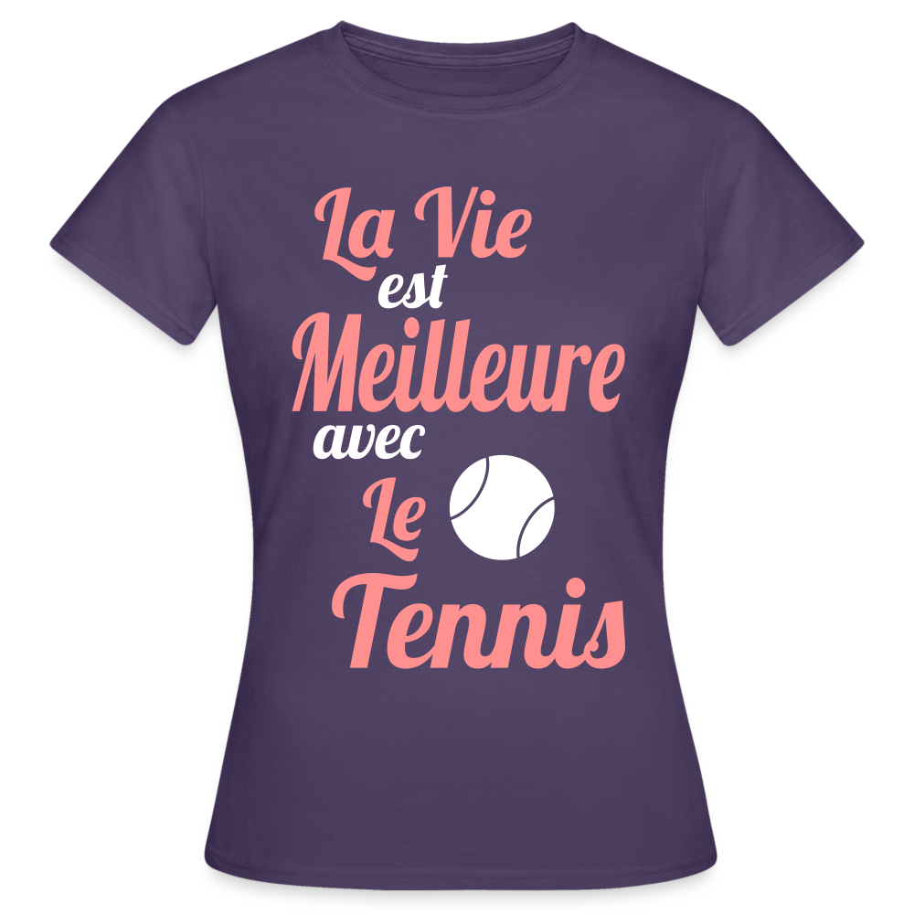 T-shirt Femme - La vie est meilleure avec le Tennis - violet foncé