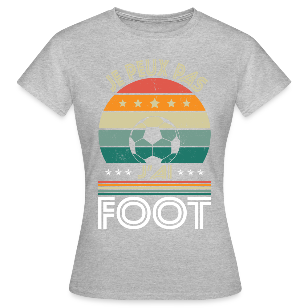 T-shirt Femme - Je peux pas j'ai Foot - gris chiné