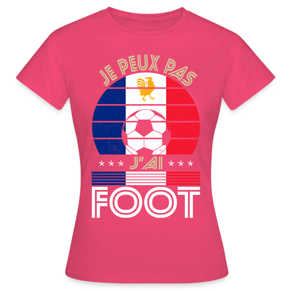 T-shirt Femme - Je peux pas j'ai Foot - France - rose azalée