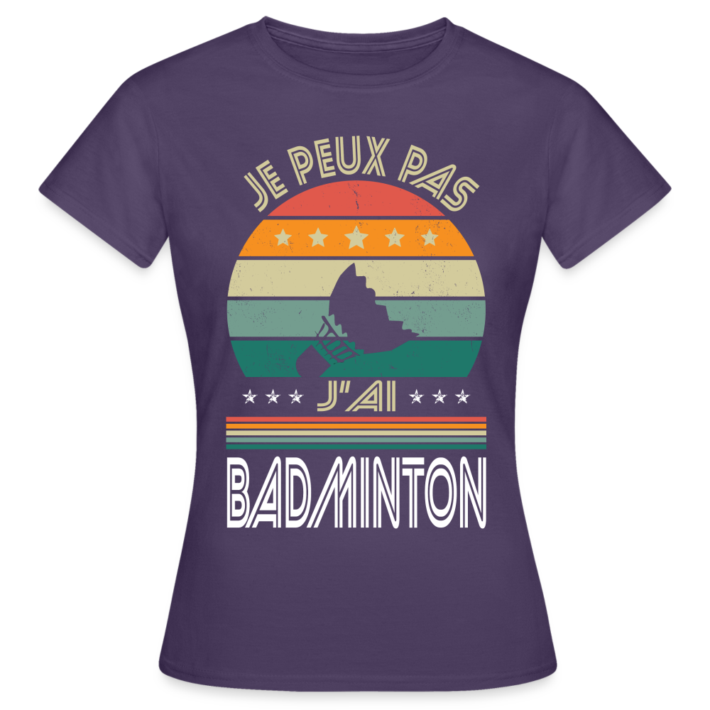 T-shirt Femme - Je peux pas j'ai Badminton - violet foncé
