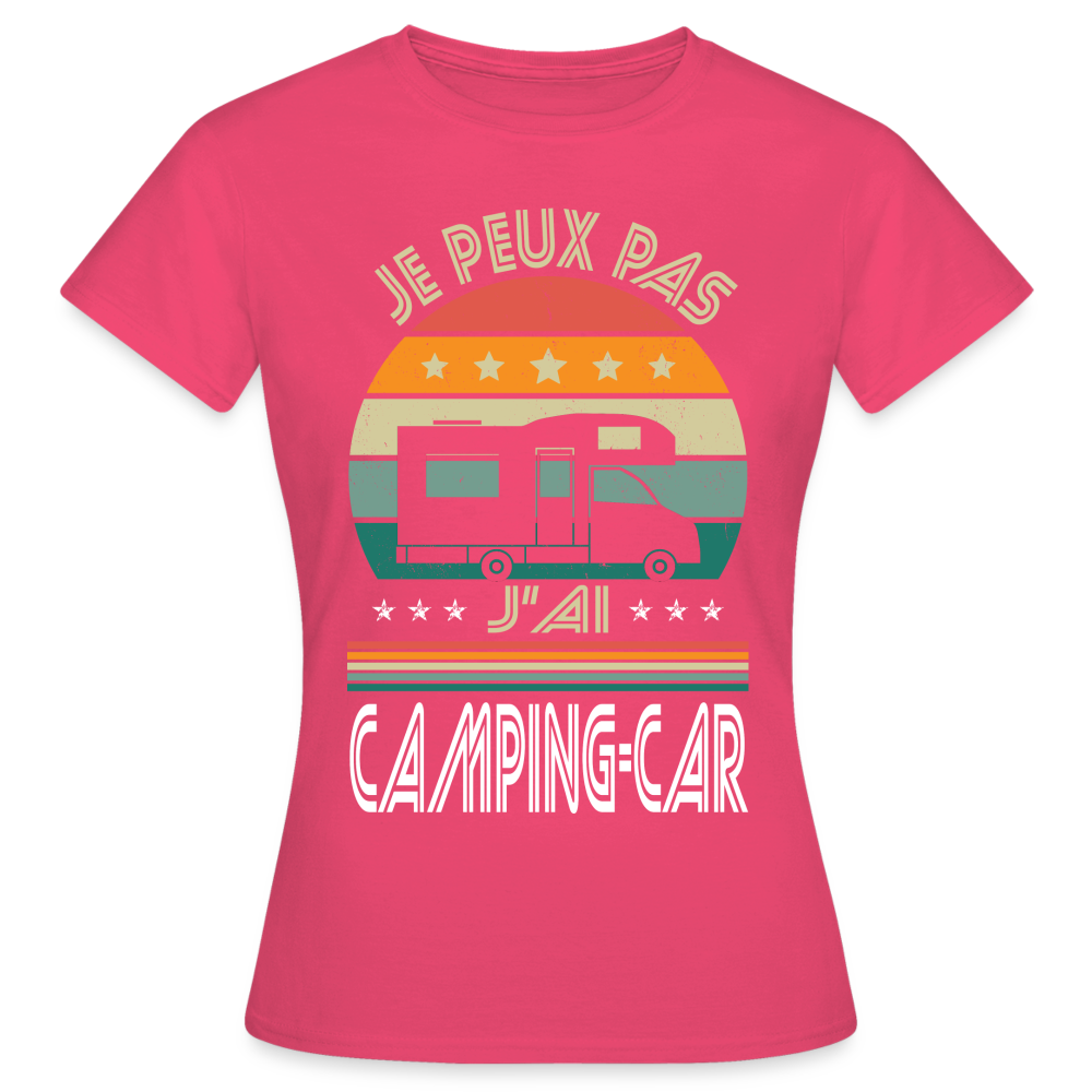 T-shirt Femme - Je peux pas j'ai Camping-car - rose azalée
