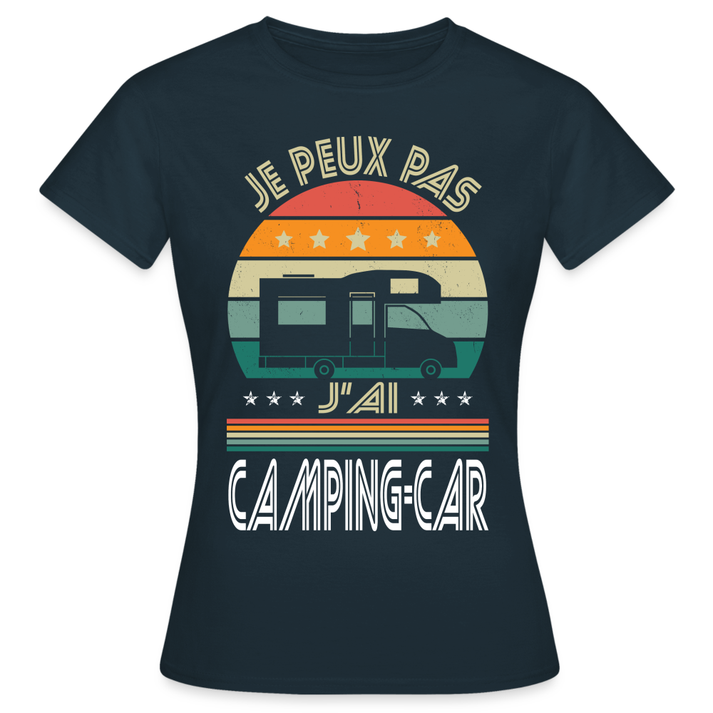 T-shirt Femme - Je peux pas j'ai Camping-car - marine